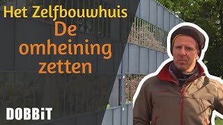 Het Zelfbouwhuis – De omheining zetten [upl. by Ggerc]