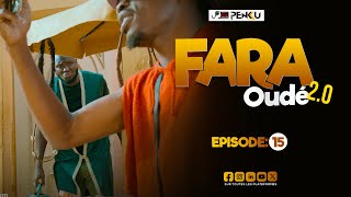 FARA OUDÉ 20  ÉPISODE 15 [upl. by Sirraj]