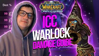 Advanced WARLOCK Guide to Damage in ICC  MACROS INSIDE  Wrath Classic [upl. by Diva]