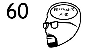 Freemans Mind Episode 60 [upl. by Luhem251]