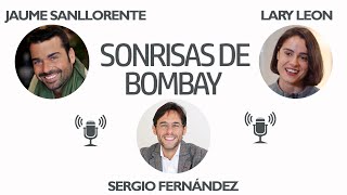 Historias Inspiradoras Sonrisas de Bombay Jaume Sanllorente y Lary Leon⎮Sergio Fernández [upl. by Nagorb937]