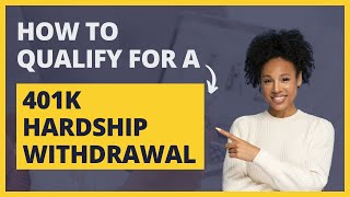 How to Qualify for a 401k Hardship Withdrawal [upl. by Lejeune]