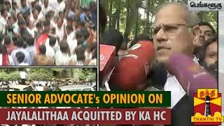 Senior Advocates Opinion on quotJayalalithaa Acquitted by Karnataka High Courtquot  Thanthi TV [upl. by Spense974]