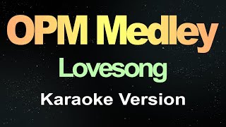 OPM Medley Karaoke Love Song [upl. by Gibert]