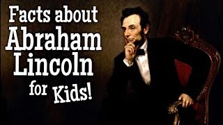 Facts about Abraham Lincoln for Kids [upl. by Inaj]