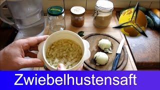 Zwiebelhustensaft Zwiebelsaft gegen Husten selber machen [upl. by Ymma781]