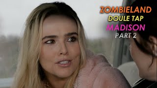 Madison Part 2  Zombieland Double Tap [upl. by Born733]