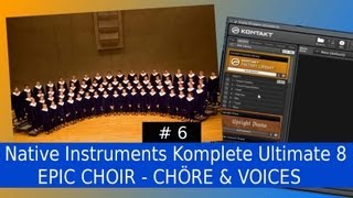 REUPLOAD ASYNCHRON  6  EPIC CHOIRS EPISCHE CHÖRE NATIVE INSTRUMENTS KOMPLETE 8 VON A  Z [upl. by Lusa668]