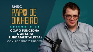 ANÁLISE FUNDAMENTALISTA COMO FUNCIONA E COMO APLICAR NOS INVESTIMENTOS  PAPO DE DINHEIRO 21 [upl. by Aninaj]