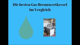 Gas Brennwertkessel Test  die besten 7 im Vergleich [upl. by Namas]