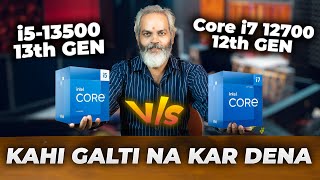 Kahin Galati Na Kar Dena 😵 Intel Core i7 12700 12th Gen 🔥 vs 🔥 Intel Core i5 13500 13th Gen [upl. by Gwennie648]