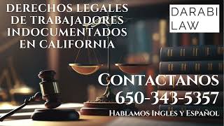 Derechos Legales D Trabajadores Indocumentados En California [upl. by Sirovart]