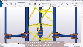 Creating a 66m Guy Mast Tower in Tekla Structures Part 6 [upl. by Che]