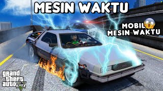 MOBIL MESIN WAKTU  GTA 5 ROLEPLAY [upl. by Allys]