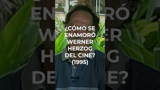 Short ¿Cómo se enamoró Werner Herzog del cine 1995 [upl. by Auliffe]