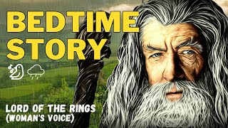 Lord of the RingsThe Fellowship of The Ring Audiobook  rain Part1 ASMR Bedtime Story woman voice [upl. by Hersh845]