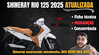 SHINERAY RIO 125 2025  Ela MUDOU e a Honda BIZ QUE SE CUIDE 💥 [upl. by Lowery804]