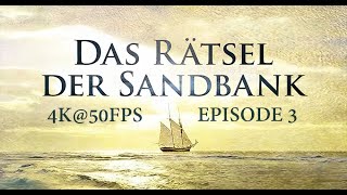 Das Rätsel der Sandbank Episode 310 4K 50fps [upl. by Aihsikal14]