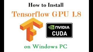 Install TensorFlowGPU 18 on Windows PC [upl. by Hakym]