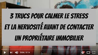 3 trucs pour calmer le stress et la nervosité avant de contacter un propriétaire immobilier [upl. by Ati]