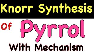 Knorr Pyrrole Synthesis with Mechanism  Very Easy Method [upl. by Marpet]