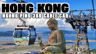 4K LANTAU ISLAND Tour with NGONG PING 360 Cable Car Plus The Big Buddha of Hong Kong [upl. by Nairadal364]