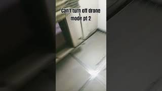 Drone mode pt 2 drone mode [upl. by Ybbor715]