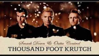 Thousand Foot Krutch  Smack Down amp Outta Control HQ [upl. by Weber]