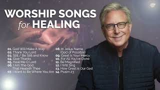 Don Moen Worship Songs for Healing Playlist [upl. by Auqemahs]