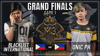 BLACKLIST INTERNATIONAL VS ONIC PH  GRAND FINALS  GAME 1  M3 WORLD CHAMPIONSHIP [upl. by Santana]