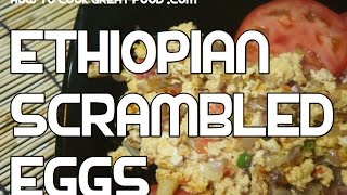 Ethiopian Enqulal Firfir Recipe  Scrambled Eggs Amharic Yenqulal Tibs [upl. by Odlonra]