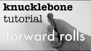 knucklebone tutorial  forward rolls [upl. by Joete477]