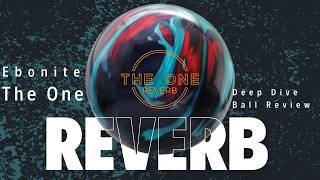 Ebonite The One Reverb NO ONE IS TELLING YOU THIS INFO  DEEP DIVE Ball Review [upl. by Nevada]