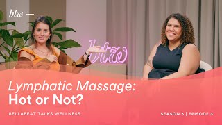 Lymphatic Massage Hot or Not  BTW  Bellabeat Talks Wellness [upl. by Affra833]