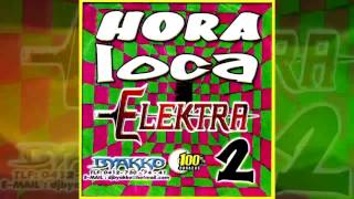 Hora Loca 2  Elektra Discplay ByakkoDj  Pachanga Mix Crossover [upl. by Aneled468]