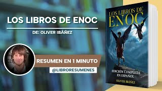 Los libros de enoc de Oliver Ibáñez  Libro Resumen [upl. by Mccourt]