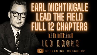 100 Books  Lead the Field by Earl Nightingale  Full 12 Chapters  Remastered  Best Possible [upl. by Inuat]