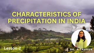 Characteristics of Precipitation in India L5 Hydrology AgEngg civilengineering engineering [upl. by Ahsi55]