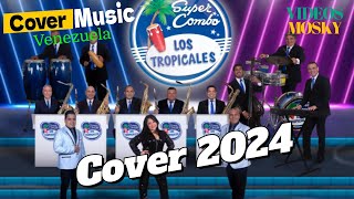 Cover Music Super Combo Los Tropicales 2024 [upl. by Elvis]