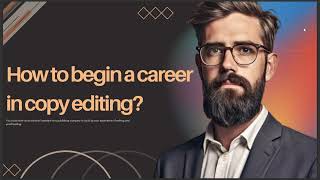 HOW TO BEGIN A CAREER IN COPY EDITING [upl. by Imeaj]