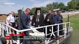 CANAL SUD  ZIUA MARINEI ROMÂNE VA FI SĂRBĂTORITĂ ȘI LA CĂLĂRAȘI [upl. by Corina]