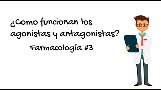 Fármacos Agonistas y Antagonistas Farmacología 3 [upl. by Ecineg258]