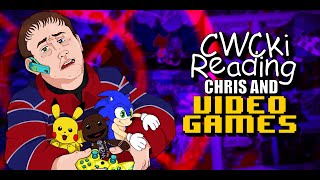 Chris and Video Games  CWCki Reading [upl. by Cnut]