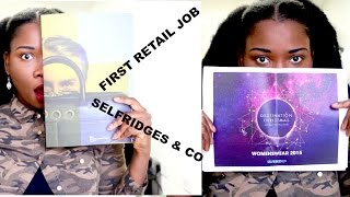 TALK 1  FIRST RETAIL JOB  SELFRIDGES amp CO Personal Experience [upl. by Ennovyhc]