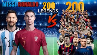 Ronaldo Messi 🆚 200 Legends 😯  Ronaldo Messi Pele Maradona Ronaldhino R9  Compersion 💪🔥 [upl. by Ellerrad]