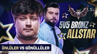 Euphony ile 5v5 Bronz All Star  ünlüler vs gönüllüler maçı [upl. by Elvin]