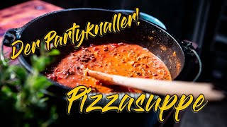 🍕Pizzasuppe DAS PARTYREZEPT 🥳 aus dem Dutch Oven 🥘 Deutsches Rezept [upl. by Hareehahs248]