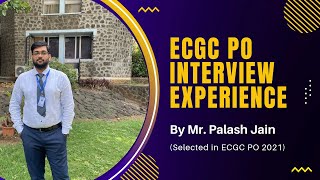 ECGC PO Interview Experience By Selected Candidate Mr Palash Jain ECGC PO Interview Experience [upl. by Laikeze]