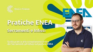 Guida pratica alla compilazione online dei Serramenti ed Infissi sul portale ENEA [upl. by Llednor]