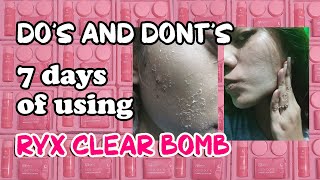 RYX CLEAR BOMB 7 DAYS OF USING  DOS AND DONTS [upl. by Theodore]